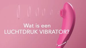Verwen jouw clitoris met een luchtdruk vibrator