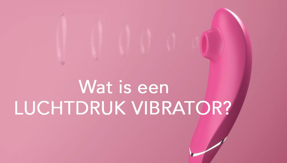 Verwen jouw clitoris met een luchtdruk vibrator