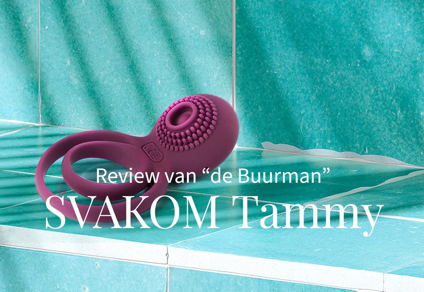 Review Svakom - Tammy - vibrerende cockring 